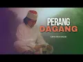Download Lagu PERANG DAGANG - MBAH NUN