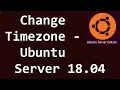 Change Timezone - Ubuntu Server 18 04