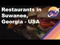 Restaurants in Suwanee Georgia - USA