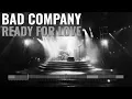Ready For Love - Bad Company, HARDY