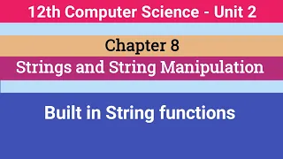 12th Computer Science Chapter 8 - built in string functions