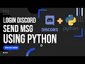 How to Login and Send Messages in Discord - A Python Tutorial