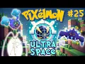 Ultra Space is a Game Changer - Pixelmon Episode 25 Singleplayer
