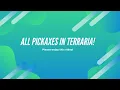 All Pickaxes - Terraria