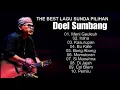 Download Lagu THE BEST LAGU SUNDA DOEL SUMBANG@ompong shoting mozzah mona