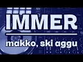 IMMER — MAKKO & SKI AGGU | Deutsch & English Lyrics