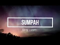 Download Lagu (Lirik) Sumpah - Naim Daniel