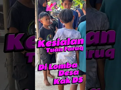 Kesialan Tuan Faruq di Lomba desa Kak DS #comedy #minivlog #anakdesa #sedih #uang