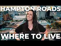 Moving to Hampton Roads VA WHAT YOU SHOULD KNOW ABOUT HAMPTON ROADS
