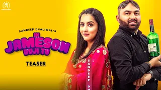 Ik Jameson Duji Tu : Deepak Dhillon ft Sandeep Dhaliwal | Official Teaser Latest Punjabi Songs 2020