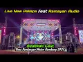 Lagu 🔴Live New Pallapa Feat Ramayana Audio || Sedakah Laut Pandangan Wetan Rembang