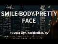 Ty Dolla $ign, Kodak Black, YG - SMILE BODY PRETTY FACE (Lyrics)