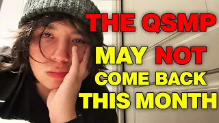 Quackity Explains That The QSMP Comeback Might Get DELAYED QSMP 2