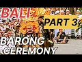 Lagu BALI 🙏🏽 BARONG Part 3 👑 CEREMONY PADANGBAI 2026 #rangda #battle #dance #art traditional #religion 