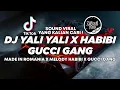 Download Lagu DJ YALI YALI X MELODY HABIBI X GUCCI GANG TIKTOK VIRAL 2025 ! Jibril Pro Version