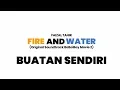 Download Lagu Faizal Tahir - Fire \u0026 Water | Buatan sendiri (Official Lyric Video)