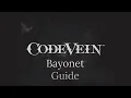 Code Vein Bayonet Guide