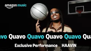 Quavo - HAAVIN | Amazon Music presents: In the Paint | Amazon Music