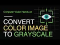 03 Convert an image to grayscale using OpenCV in Python OpenCV Tutorial