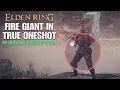 Fire Giant in True Oneshot with Giant Crusher Elden Ring