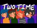 TWO TIME Animation meme Happy birt ay friends
