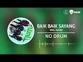 WALI - Baik Baik Sayang (Backing Track | No Drum/ Tanpa Drum, drum cover)