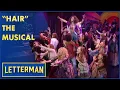 The Cast of Broadway s Hair Performs The Sun Shine In Letterman