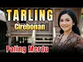 Download Lagu TARLING CIREBONAN PALING MERDU PALING SYAHDU _ LAGU DAERAH BIKIN HATI TENANG ASLI