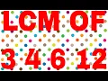 LCM OF 3 4 6 12