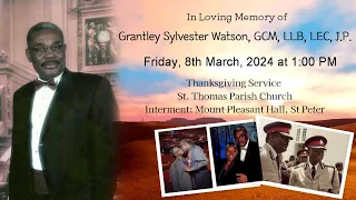 The Funeral for Mr Grantley Sylvester Watson GCM LLB LEC J P