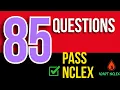 85 NCLEX Practice Questions Answers High Yield Exam Prep Review To PASS