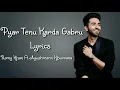 Download Lagu PYAR TENU KARDA GABRU Full Song (Lyrics) ▪ Ayushmann Khurrana \u0026 Jeetu K▪ Romy ▪ TanishkBagchi ▪ SMZS
