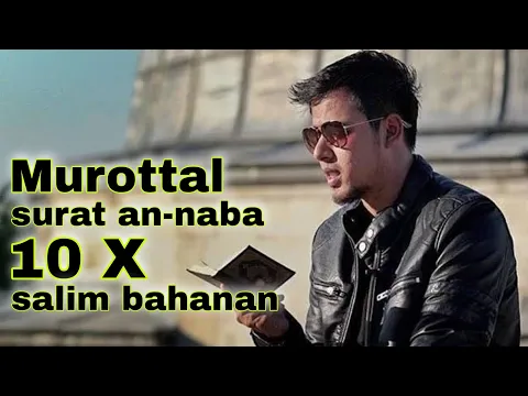 Download MP3 surat an naba | merdu 10 X | salim bahanan | murottal untuk hapalan