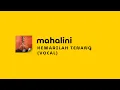 MAHALINI - KEMARILAH TENANG || VOCAL