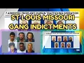 St Louis Gang Indictments Missouri s War on Gangs Violence