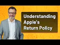 Understanding Apple s Return Policy