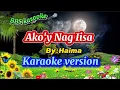 Download Lagu @Ako'y Nag Iisa by Haima.Karaoke Version
