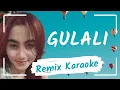 Download Lagu GULALI REMIX KARAOKE