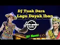 Download Lagu Tuak Dara - Dj Remix Lagu Dayak Iban Terbaru 2020 | Remix FULL BASS