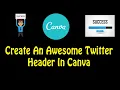 Create An Awesome Twitter Header In Canva 2021