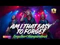 Lagu AM I THAT EASY TO FORGET by ENGELBERT HUMPERDINCK AI ROCK COVER