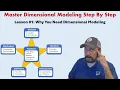 Master Dimensional Modeling Lesson 01 - Why Use a Dimensional Model