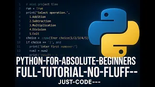 Python for Absolute Beginners - Full Tutorial No Fluff Just Code