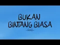 Download Lagu bbb - bukan bintang biasa - lirik space