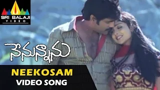 nenunnanu songs neekosam neekosam video song nagarjuna aarti aggarwal sri balaji video
