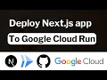 How to deploy Next js app to Google Cloud RUN in 13 minutes