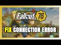How to FIX Fallout 76 Connection Error Server Error