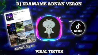 Download DJ EDAMAME ADNAN VERON || SOUND JAY JEX VIRAL TIKTOK MP3