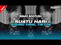 Download Lagu FERDY RMX - SUATU HARI NANTI (BOOTLEG) COCOK BUAT DIMOBIL  ‼️VIRAL TIKTOK TERBARU 2025‼️