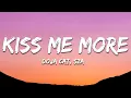 Download Lagu Doja Cat - Kiss Me More (Lyrics) ft. SZA